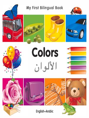cover image of My First Bilingual Book–Colors (English–Arabic)